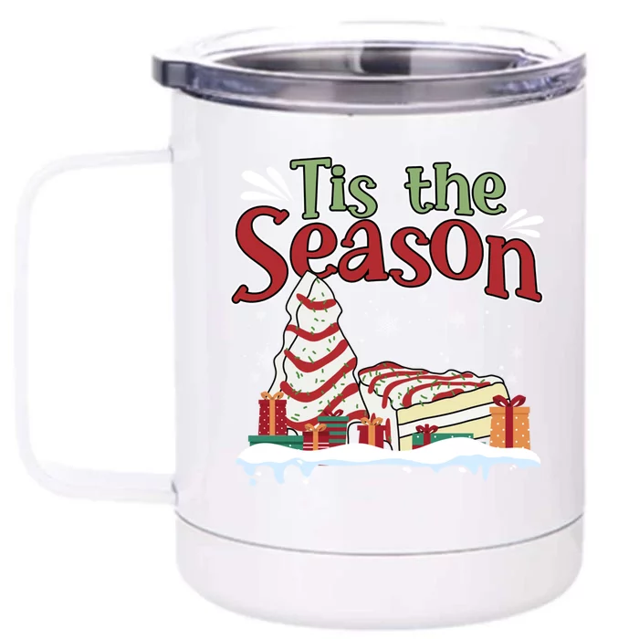 Little Tis' The Season Christmas Tree Cakes Debbie Xmas Cool Gift Front & Back 12oz Stainless Steel Tumbler Cup