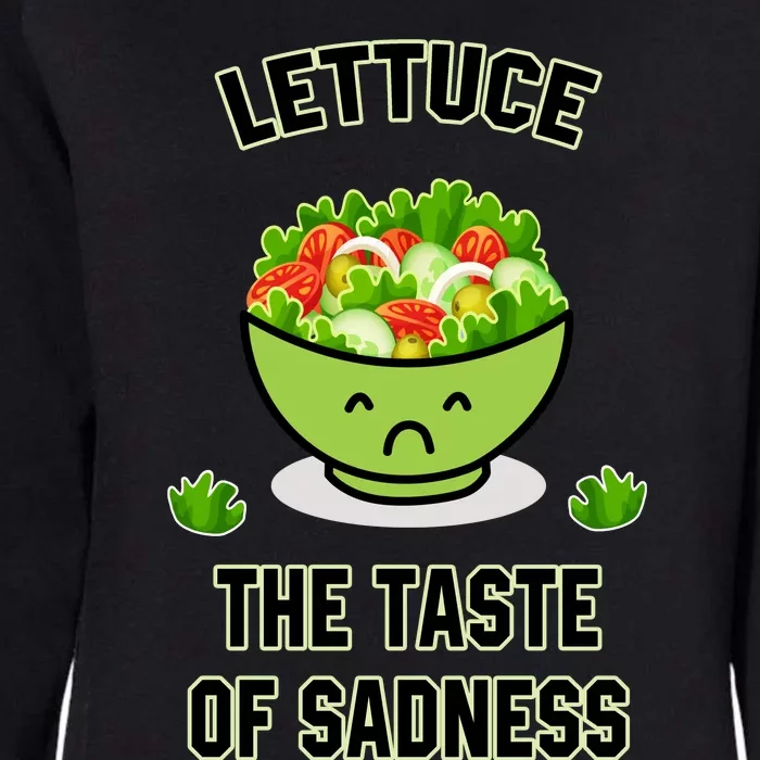 Lettuce The Taste Of Sadness Womens California Wash Sweatshirt