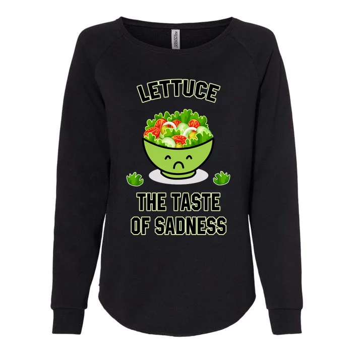 Lettuce The Taste Of Sadness Womens California Wash Sweatshirt