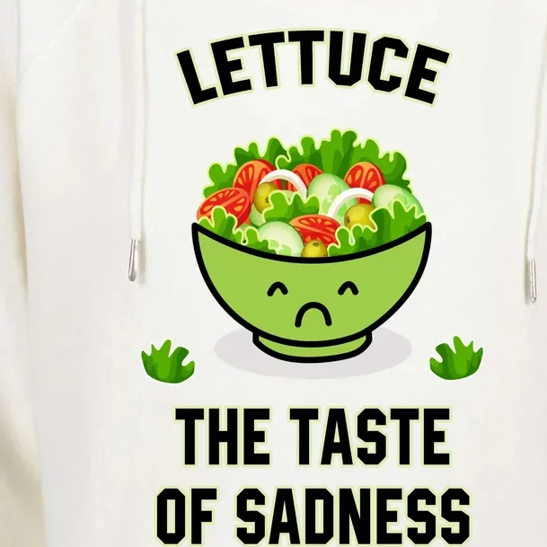 Lettuce The Taste Of Sadness Womens Funnel Neck Pullover Hood