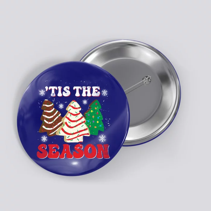 Little Tis' The Season Christmas Tree Cakes Xmas Holidays Gift Button