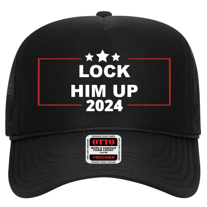 Lock Trump Up 2024 Lock Him Up High Crown Mesh Trucker Hat