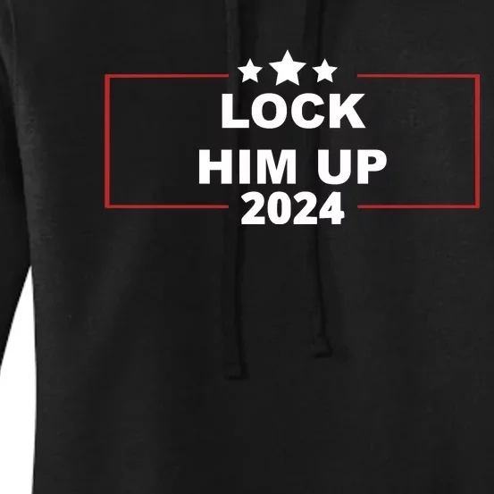 Lock Trump Up 2024 Lock Him Up Women's Pullover Hoodie