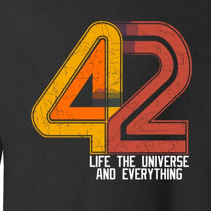 Life The Universe And Everything Toddler Sweatshirt