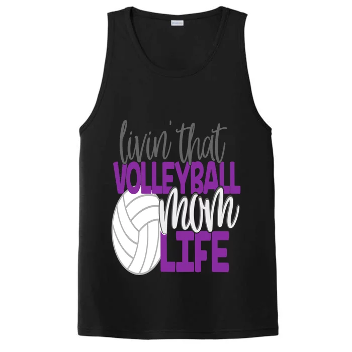 Livin That Volleyball Mom Life Sports Team Daughter Son Cute Gift Performance Tank