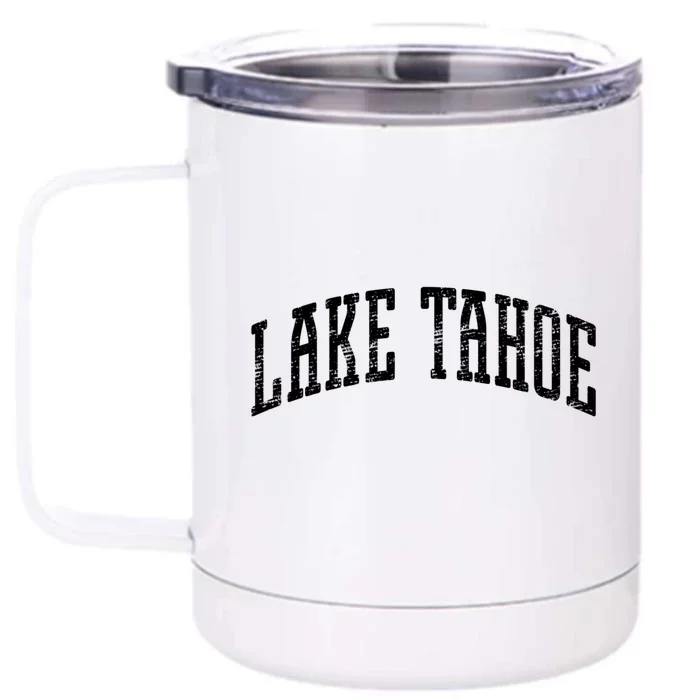 Lake Tahoe Vintage Outdoors Meaningful Gift Front & Back 12oz Stainless Steel Tumbler Cup