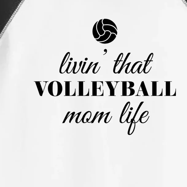 Livin That Volleyball Mom Life Cute Gift Toddler Fine Jersey T-Shirt