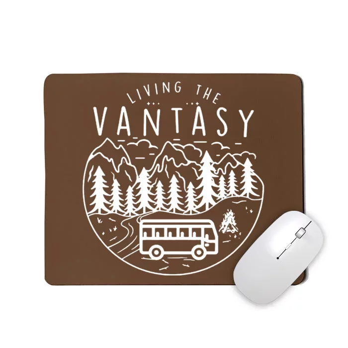 Living The Vantasy Camper Van Mousepad