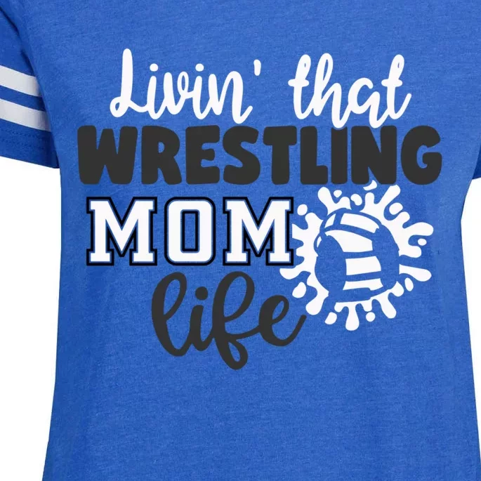 Livin That Wrestling Mom Life Gift Enza Ladies Jersey Football T-Shirt