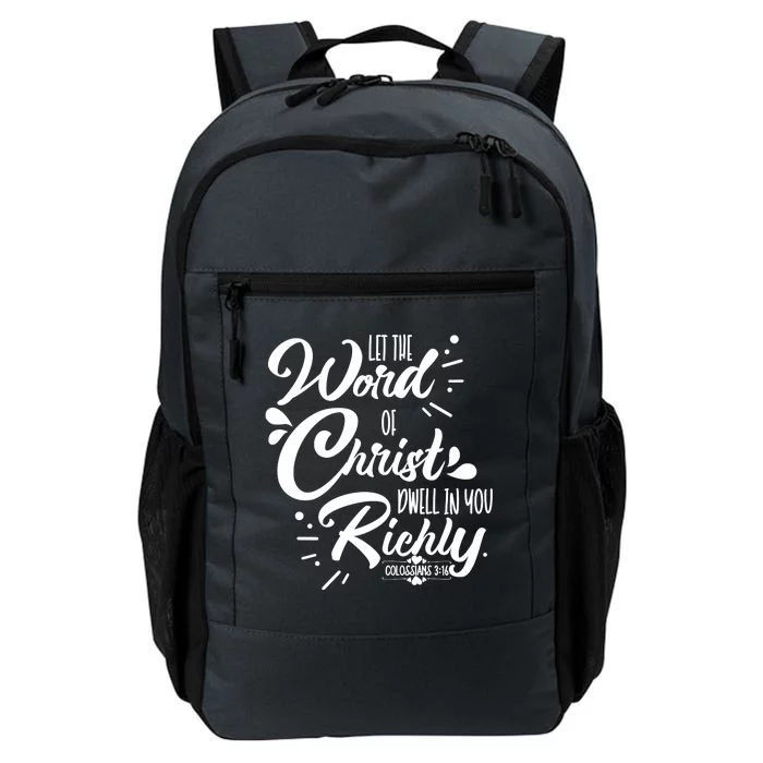 Let The Word Of Christ Well In You Richly Colossians 316 Daily Commute Backpack