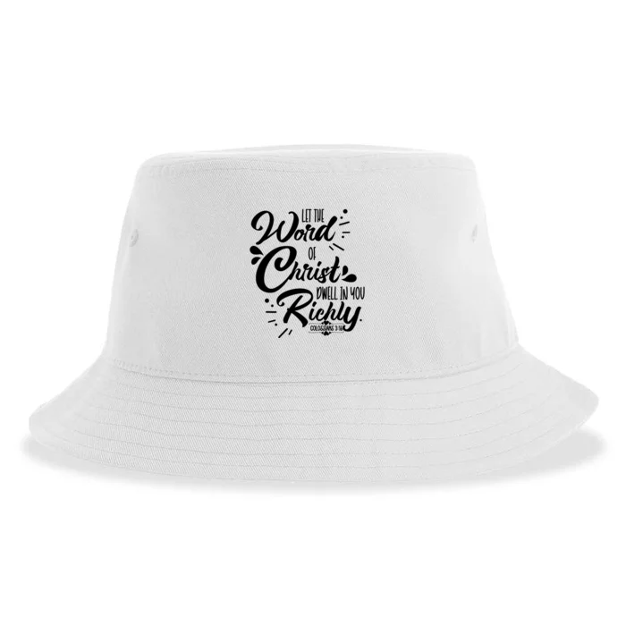 Let The Word Of Christ Well In You Richly Colossians 316 Sustainable Bucket Hat