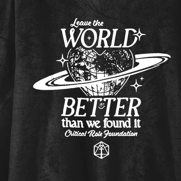 Leave The World Better Than We Found It Critical Role Foundation Hooded Wearable Blanket