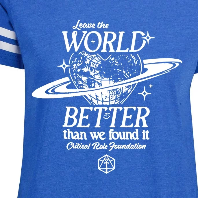 Leave The World Better Than We Found It Critical Role Foundation Enza Ladies Jersey Football T-Shirt