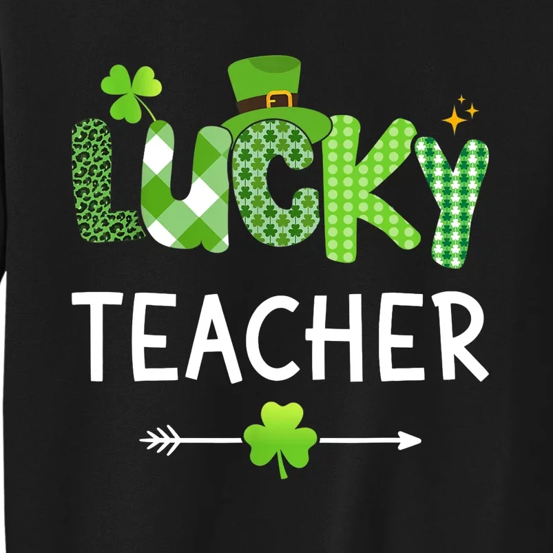 Lucky teacher with shamrock for St Patricks day school Tall Sweatshirt