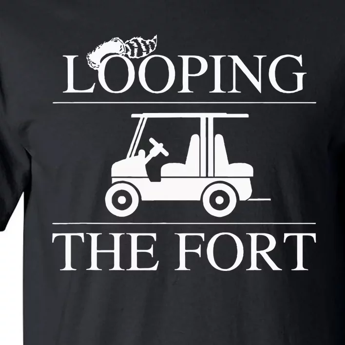 Looping The Wilderness Campground Fort Camping Life Tall T-Shirt