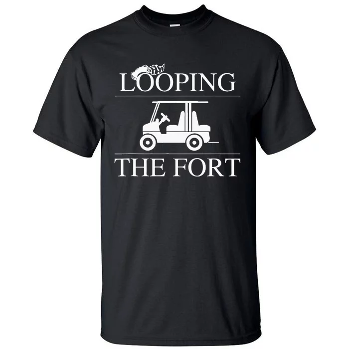 Looping The Wilderness Campground Fort Camping Life Tall T-Shirt