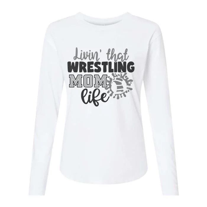 Livin That Wrestling Mom Life Mother Mama Funny Gift Womens Cotton Relaxed Long Sleeve T-Shirt