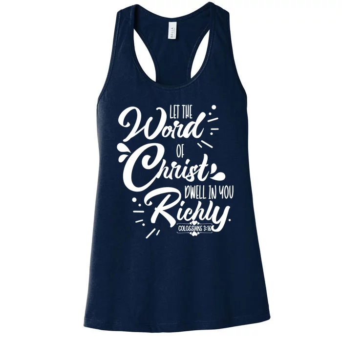 Let The Word Of Christ Dwell In You Richly Bible Women's Racerback Tank