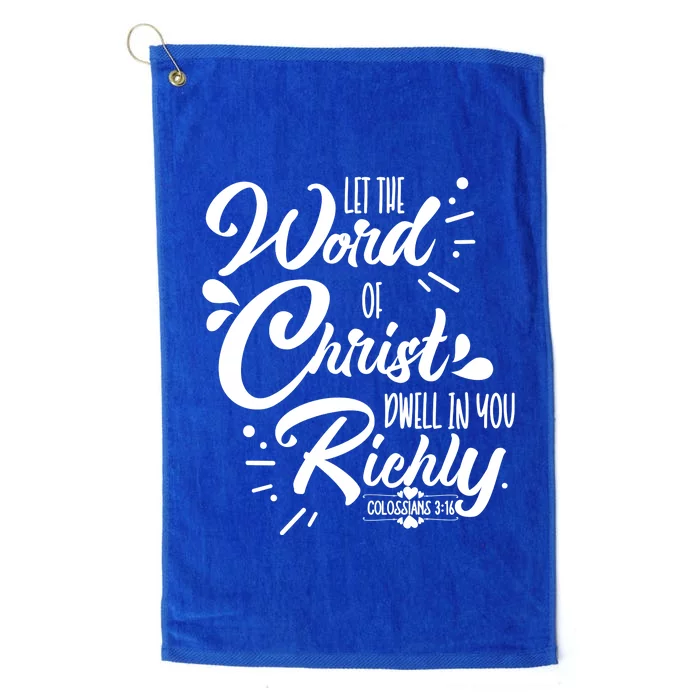 Let The Word Of Christ Dwell In You Richly Bible Platinum Collection Golf Towel