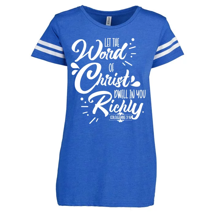 Let The Word Of Christ Dwell In You Richly Bible Enza Ladies Jersey Football T-Shirt