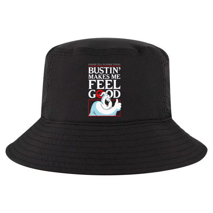 Lemme Tell Ya Something Bustin Makes Me Feel Good Cool Comfort Performance Bucket Hat