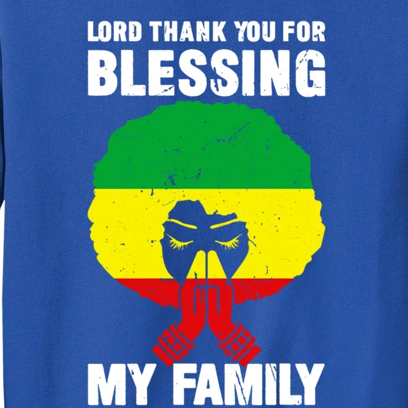 Lord Thank You For Blessing My Family Devout Black Meaningful Gift Tall Sweatshirt