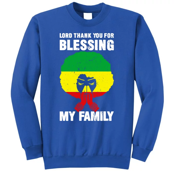 Lord Thank You For Blessing My Family Devout Black Meaningful Gift Tall Sweatshirt