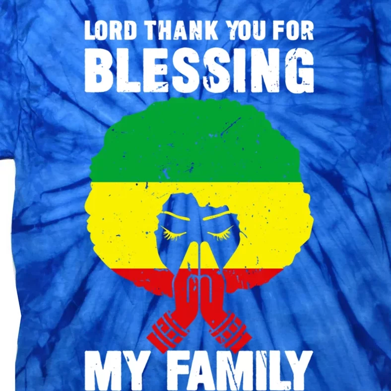 Lord Thank You For Blessing My Family Devout Black Meaningful Gift Tie-Dye T-Shirt