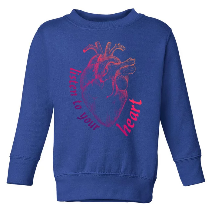 Listen To Your Heart Anatomy Cardiology Medical Illustration Cute Gift Toddler Sweatshirt