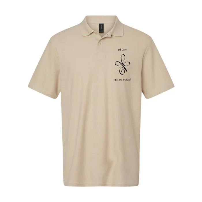 Let Them. You Are Enough! Premium Softstyle Adult Sport Polo