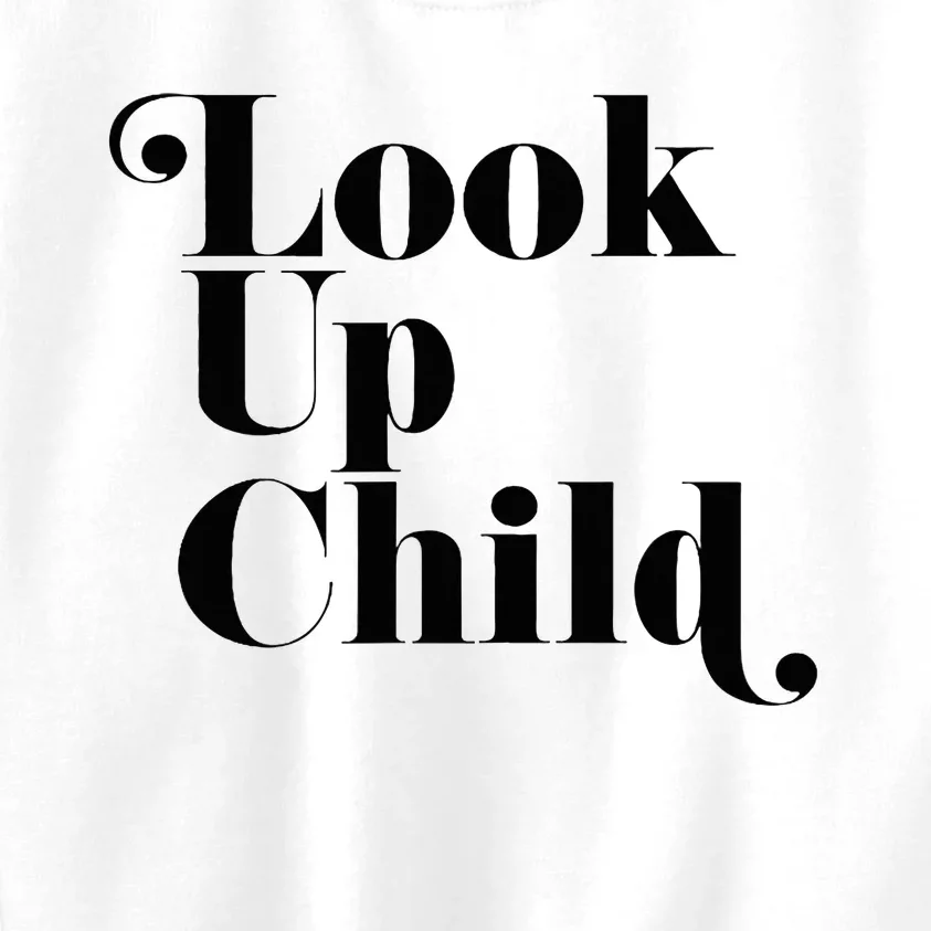 Look Up Child Christian Worship Merch Kids Sweatshirt