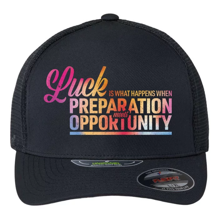 Luck Definition Preparation Meets Opportunity Flexfit Unipanel Trucker Cap