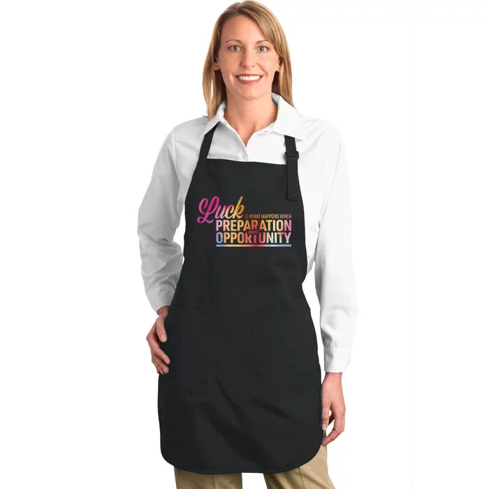 Luck Definition Preparation Meets Opportunity Full-Length Apron With Pocket