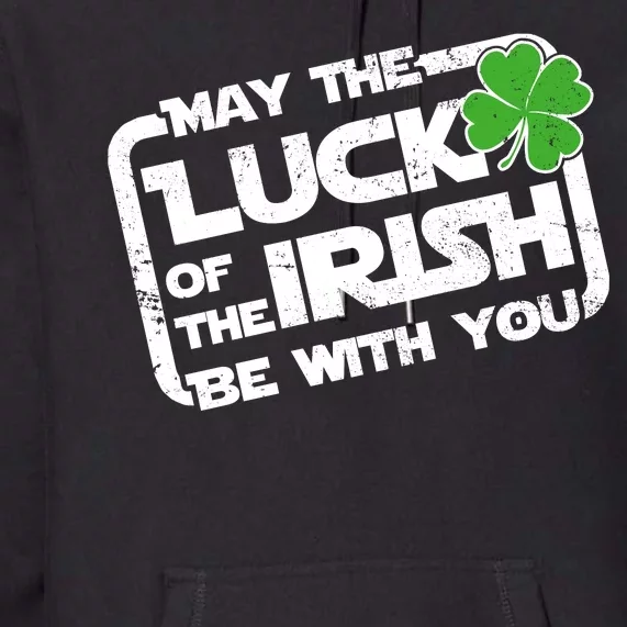 Luck Of The Irish Funny St. Patrick's Day Premium Hoodie