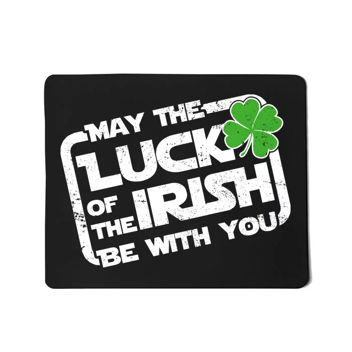 Luck Of The Irish Funny St. Patrick's Day Mousepad