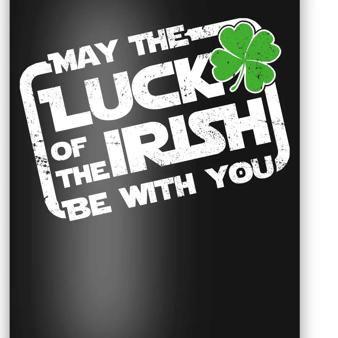 Luck Of The Irish Funny St. Patrick's Day Poster