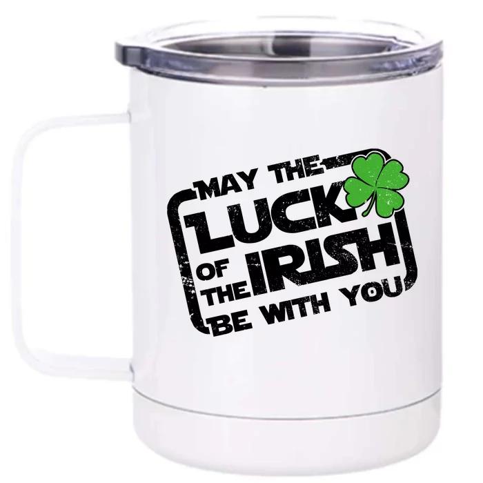 Luck Of The Irish Funny St. Patrick's Day Front & Back 12oz Stainless Steel Tumbler Cup