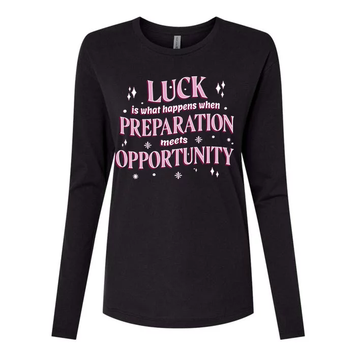 Luck Preparation Opportunity Womens Cotton Relaxed Long Sleeve T-Shirt