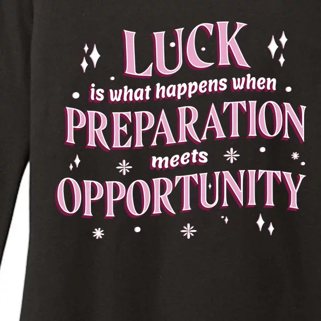 Luck Preparation Opportunity Womens CVC Long Sleeve Shirt