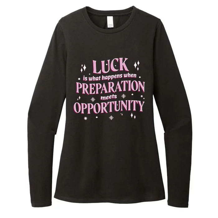 Luck Preparation Opportunity Womens CVC Long Sleeve Shirt