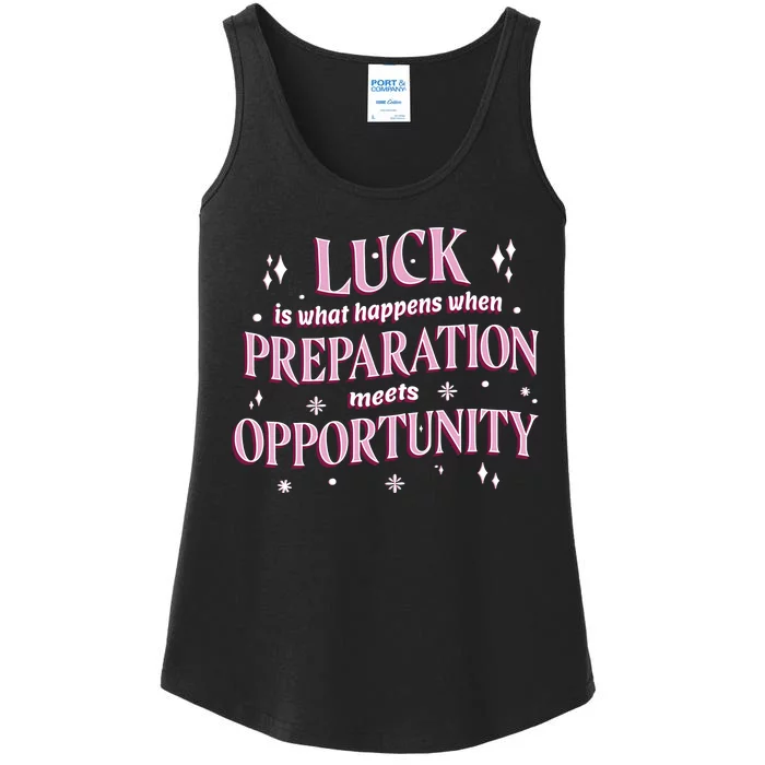 Luck Preparation Opportunity Ladies Essential Tank