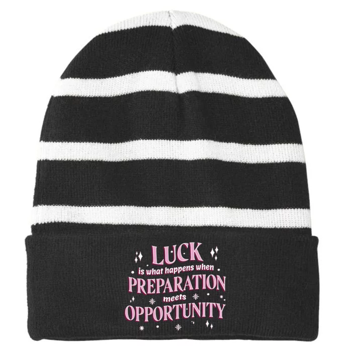 Luck Preparation Opportunity Striped Beanie with Solid Band