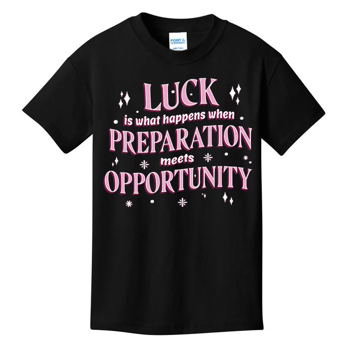 Luck Preparation Opportunity Kids T-Shirt