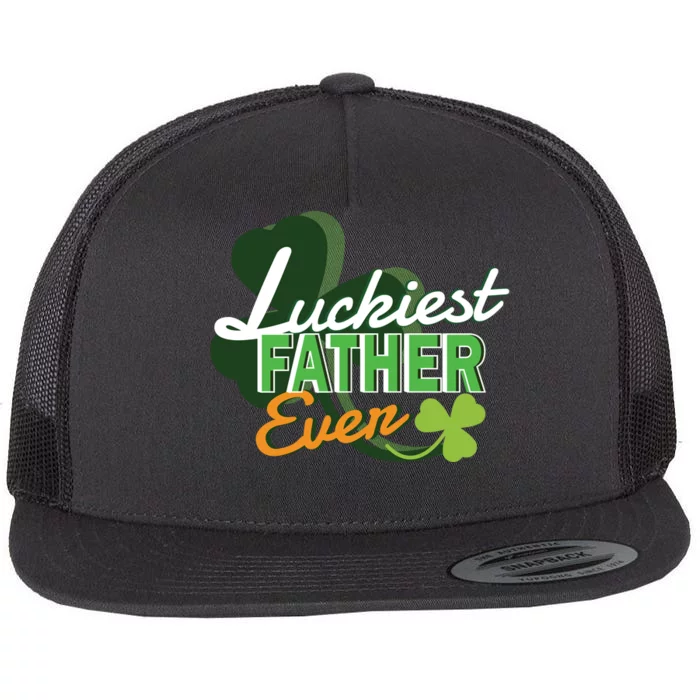 Luckiest Father Ever Flat Bill Trucker Hat