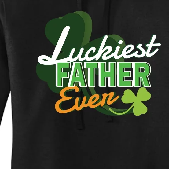 Luckiest Father Ever Women's Pullover Hoodie