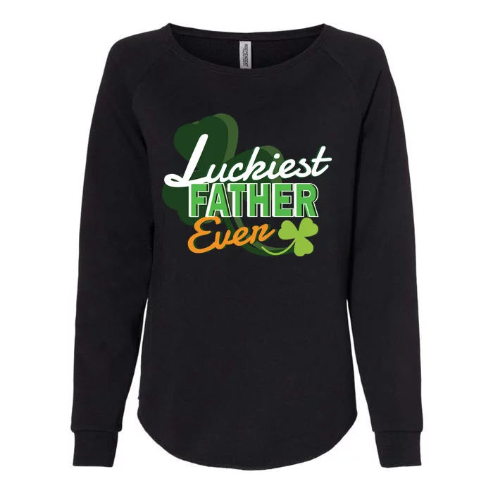 Luckiest Father Ever Womens California Wash Sweatshirt