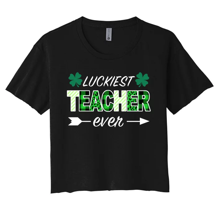 Luckiest Teacher Ever Women's Crop Top Tee