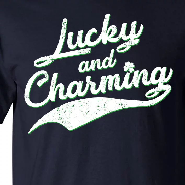 Lucky and Charming St Patrick's Day Tall T-Shirt