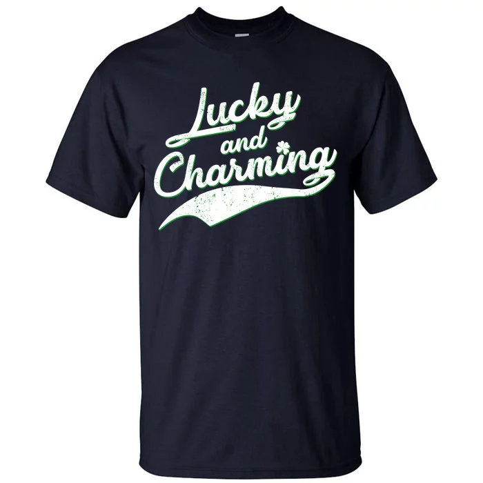 Lucky and Charming St Patrick's Day Tall T-Shirt