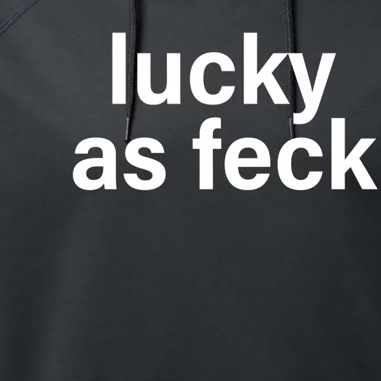 Lucky As Feck Performance Fleece Hoodie